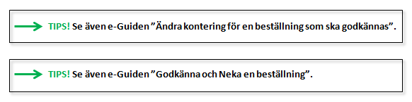 När man har kollat upp det man ska så godkänner eller