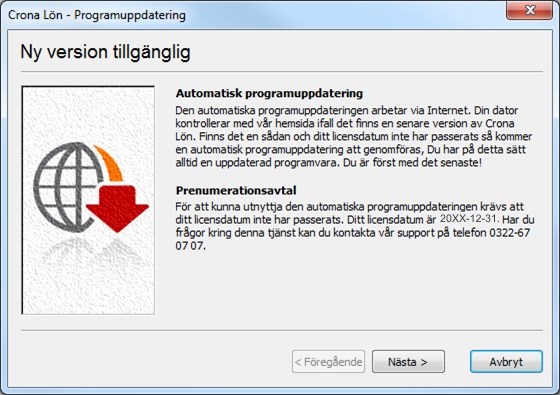 Funktionen saknas i Crona Lön 100 och Crona Lön Mac, då installationen sker på helt annat sätt i de versionerna. Koppla på automatuppdatering 1.