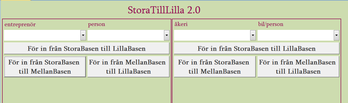 Överföring till Lilla Klicka på knappen För över ALLA uppdrag till utförare i formuläret Lagra i. Komprimera filen StoraTillLilla.