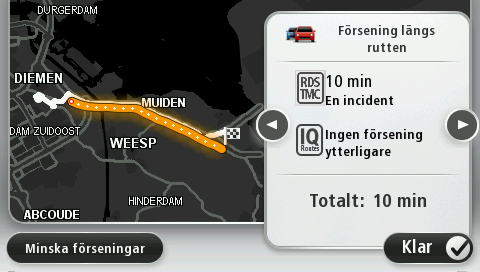 Obs! Om du redan har en planerad rutt visas en sammanfattning av trafikincidenter på din rutt. Tryck på Alternativ för att öppna menyn Trafik. 2. Tryck på Visa trafik hem-arbete. 3.