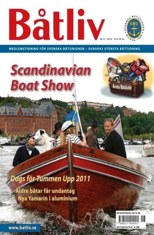 Redaktionskommitté SBUFAB Ansvarig utgivare Upplaga enl TS 2009 är 147 100 ex Båtliv är