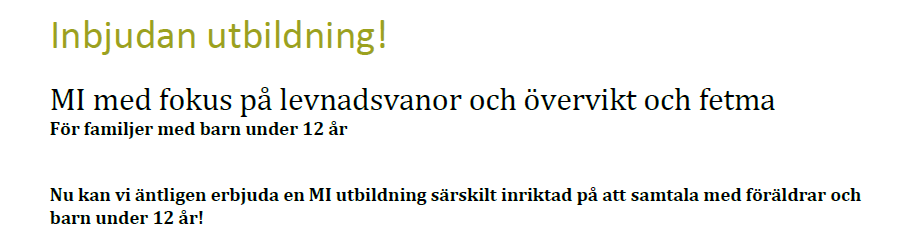 FaR-processen introducera FaR Samtal i MI-anda samarbete, acceptans, medkänsla, framlockande Be om lov att få