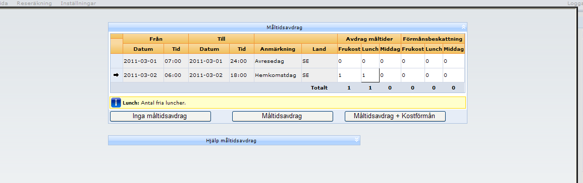 och förättningsort * OBS Klicka aldrig i rutan Inga fria måltider Välj Beräkna Fyll i om det finns några avdrag