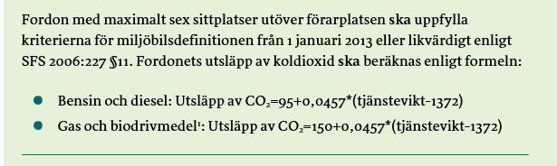 Tekniska specifikationer + LCC Ställ krav på Euro-klass + Koldioxidutsläpp som finns i vår kriteriedatabas