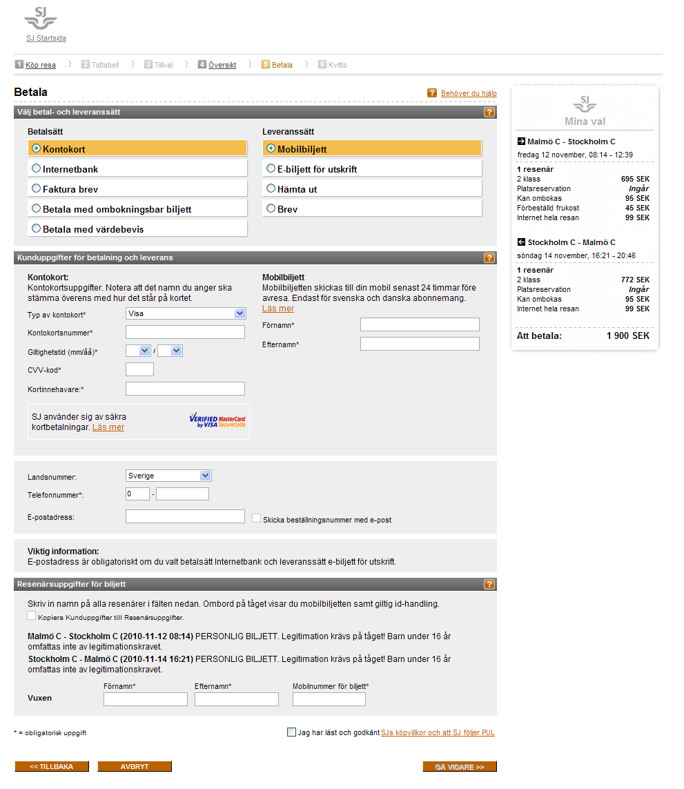 Steg 5: Betala I det femte steget anger man hur man önskar betala resan samt vilken typ av biljett man önskar.