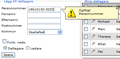 Under menyvalet Närvaro Deltagare kan deltagare läggas till, ändras och tas bort samt det går att göra en sökning bland redan inlagda deltagare. 1.