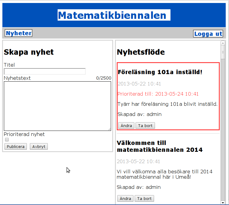 Kapitel 3. Systembeskrivning 3.4. Detaljerad design 3.4 Detaljerad design Figur 3.13: Administratörsvy efter inloggning.