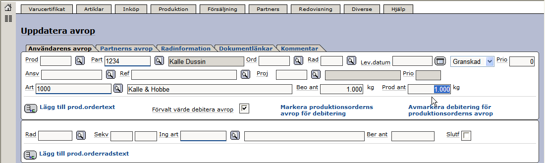 Om ni trycker på Spara i Uppdatera avrop får ni nu på samma sätt en påminnelse om att alla rader är slutförda. Alla produktionsorderrader är slutförda.