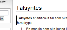 5 (6) Läsa på Internet Några inställningar innan du börjar 1. Gå in på Inställningar och därefter fliken Tal 2. Under ikoner Avancerat ser du rubriken Automatiskt tal på vänster sida. 3.