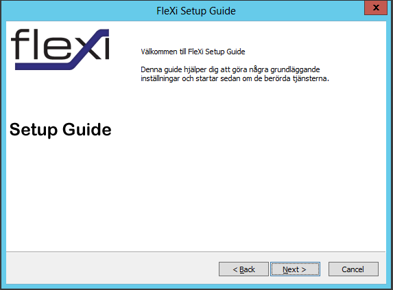 24 Setup guide Setup guide hjälper dig att genomföra grundläggande inställningar i Flexi efter installation, setup guiden kan köras flera gånger.