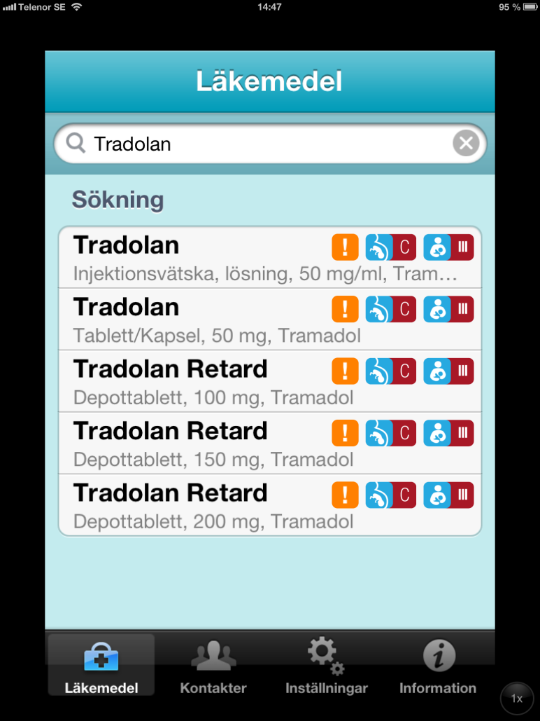 Sök läkemedelsinformation En lista på läkemedel presenteras Markera ditt läkemedel (rätt styrka och beredningsform t.ex.