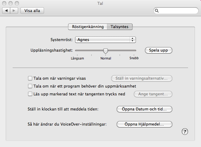 Att använda talsyntes SpellRight använder systemets talsyntes och inställningar för talsyntes görs i Systeminställningar och fliken Talsyntes.