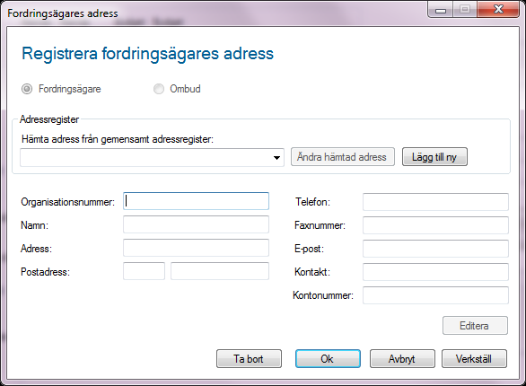 51 (123) 12. Adress till fordringsägare För att lägga till adress till fordringsägare/borgenär klickar du på knappen Fordringsägare.