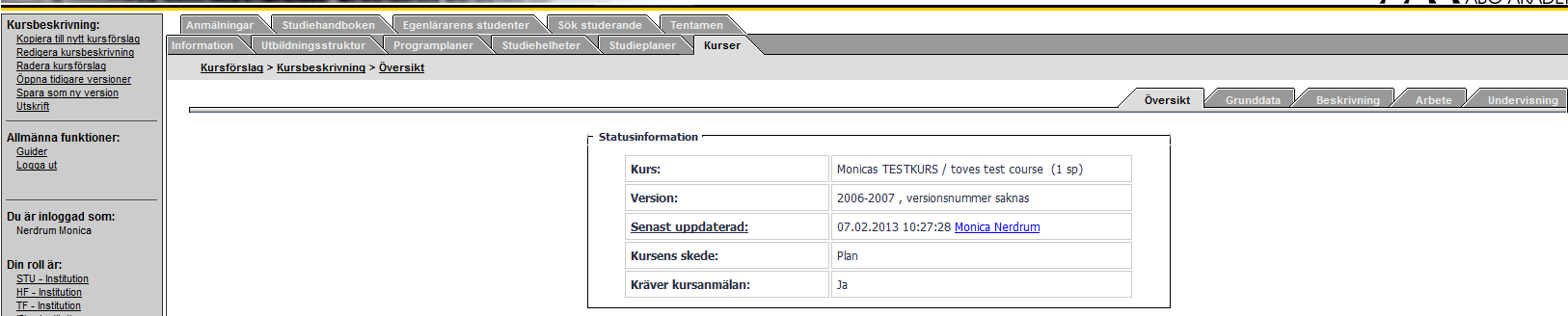 1. Mata in information om kursanmälan Det finns två sätt att koppla på förhandsanmälan till kurser.