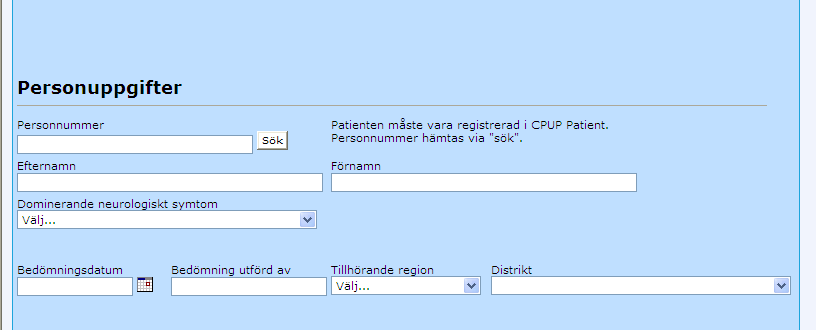 5. COMPORTO CPUP FYSIOTERAPEUTER 1. Skriv in personnummer (ÅÅÅÅMMDD-XXXX) och tryck på sök. En ny ruta kommer att öppnas med personens namn.
