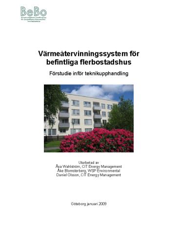 5 Varför installeras inte mer värmeåtervinning vid ombyggnad av flerbostadshus? Intervjustudie www.
