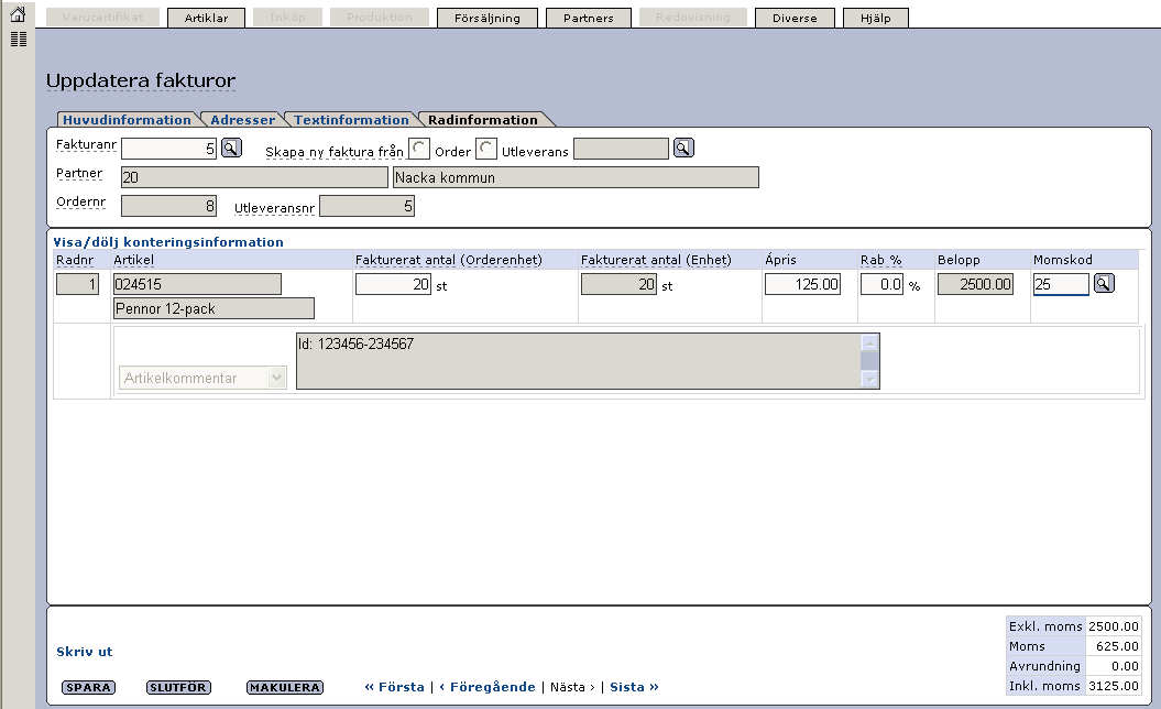 Vi klickar på fliken Radinformation. Här visas de fakturarader som ingår i fakturan. I ovanstående exempel kan ni ändra ápriset och antalet. Vi ser bl.a. att av artikel 024515 ska vi fakturera 20 st till ápriset 125 kr.
