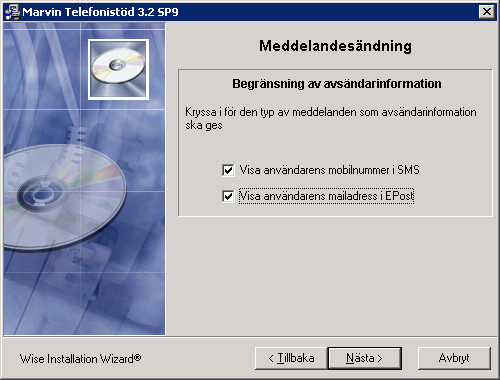 När samtliga uppgifter är korrekt ifyllda, klicka på Nästa. Klicka på Nästa Visa användarnas mobilnummer i SMS.