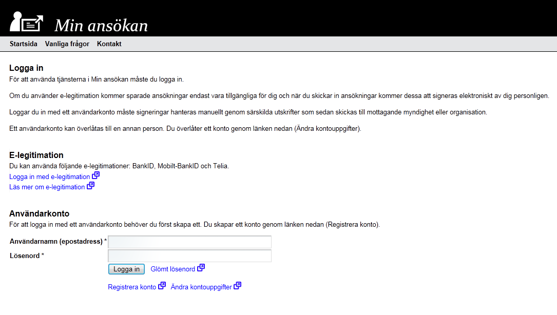 Min ansökan Register user account To register a user account, choose Registrera konto (Register account). The information of the user account can be shared between serveral users if needed.