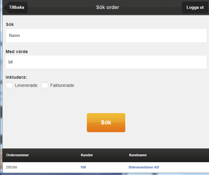 Du kan ändra sökbegrepp genom att trycka på Namn. 1 Du kan även hämta upp levererade och fakturerade order om detta är ikryssat. 2 3 4.