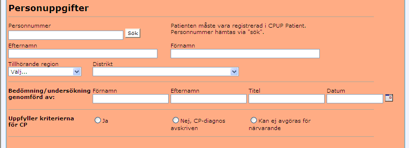 4. COMPORTO CPUP NEUROPEDIATRIKER 1. (Dublettformulär kan inte sparas. Kontrollera först via sökfunktionen att patienten inte redan har ett formulär registrerat.