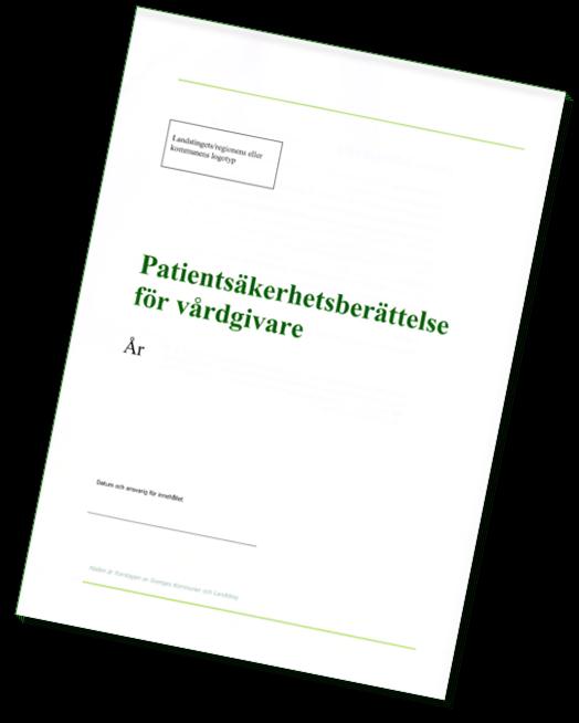 Resultat Den röda tråden i patientsäkerhetsberättelsen Övergripande mål och strategier Ansvar för patientsäkerhetsarbetet Rutiner för uppföljning/utvärdering/ egenkontroll som genomförts under året