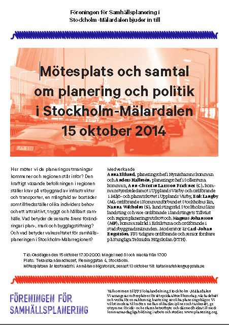 Mötesplats 3: Samtal om planering och politik (15 oktober). Stockholms stad stod för möteslokal. Deltagare: ca 50 personer.