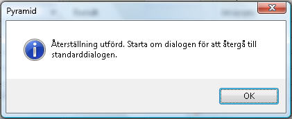 Återställning Tillfällig körning utan egna anpassningar Stäng av anpassningar vid start av dialog Vi kan köra en dialog utan de egna anpassningarna genom att hålla nere Skift-tangenten då vi startar