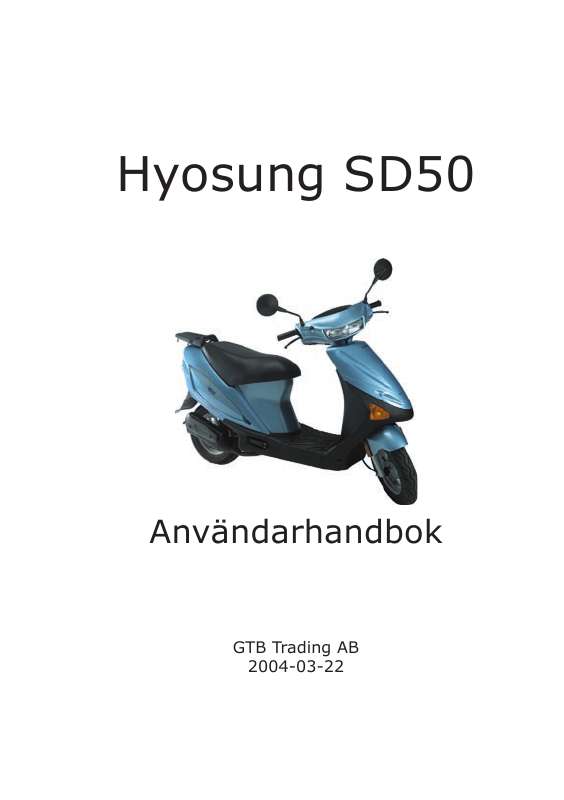 etc). Detaljerade användarinstruktioner finns i bruksanvisningen Instruktionsbok HYOSUNG SD 50 Manual HYOSUNG SD 50 Bruksanvisning
