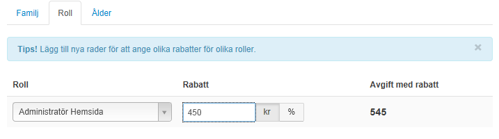 ROLLRABATT Om en utvald roll i medlemsregistret ska ha rabatt på medlemsavgiften klicka på ROLL.