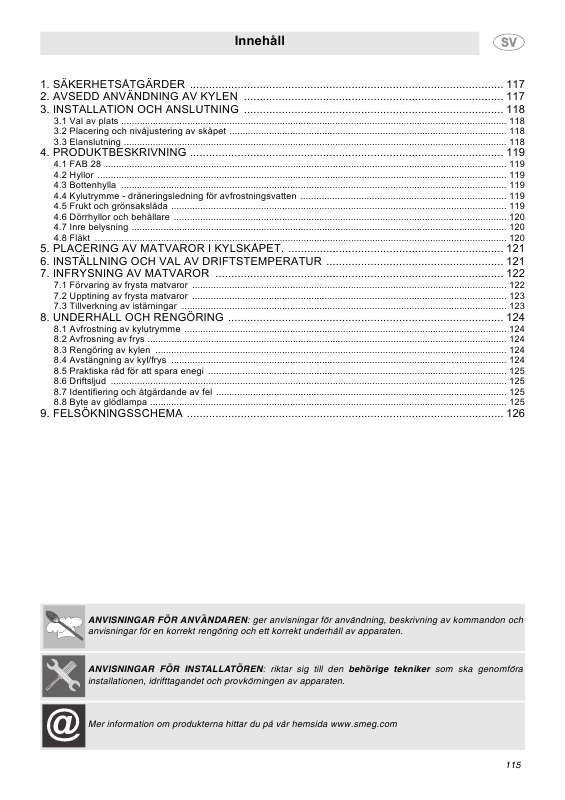 Du hittar svar på alla dina frågor i SMEG FAB28 instruktionsbok (information, specifikationer, säkerhetsanvisningar, tillbehör