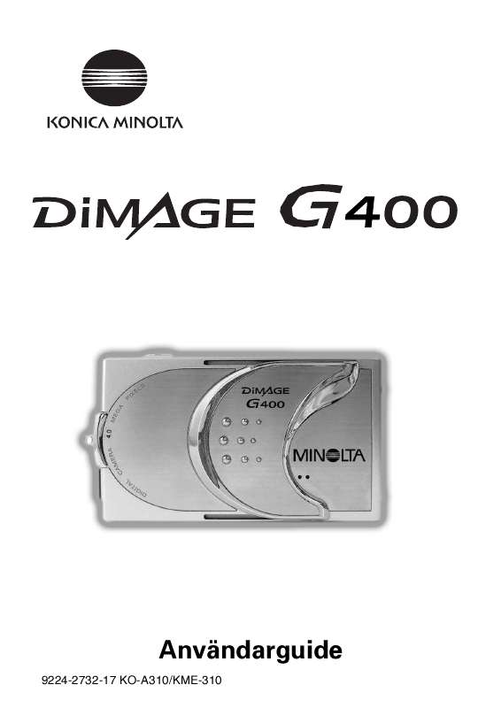 Detaljerade användarinstruktioner finns i bruksanvisningen Instruktionsbok KONICA MINOLTA DIMAGE G400 Manual KONICA MINOLTA DIMAGE G400 Bruksanvisning KONICA