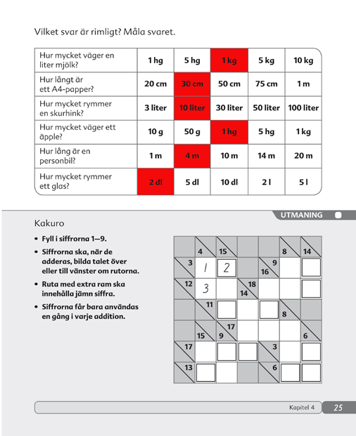 PRIMA MATEMATIK EXTRABOK FACIT Räkna ut omkrets oc area. Omkretsen är cm arean är cm Omkretsen är cm arean är cm Omkretsen är cm arean är cm Mät sidorna med linjal. Räkna sedan ut arean.