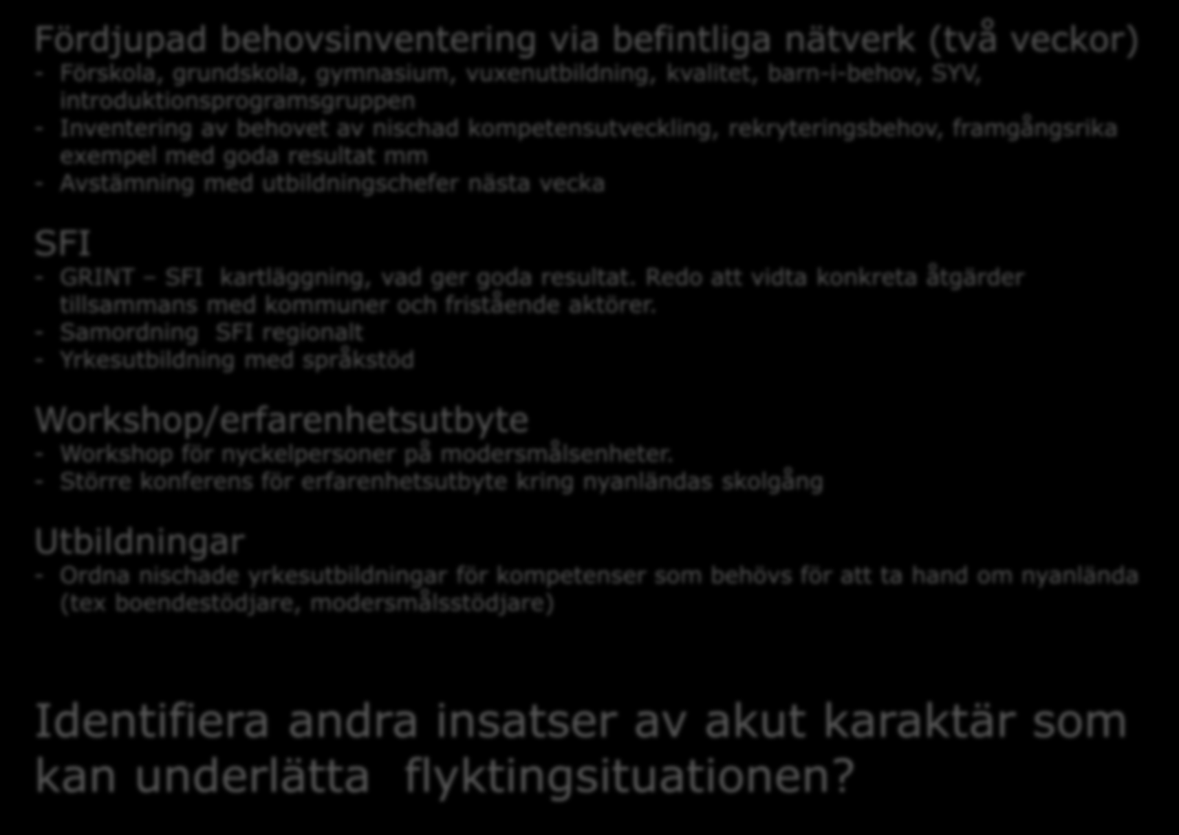 Vad gör GR utbildning inom de närmsta veckorna?