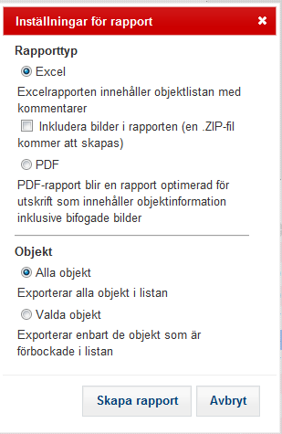 2 (5) I listan syns alla de inventerade objekten. Listan kan filtreras med avseende på Status och Område. Det är inte säkert att du har tillgång till mer än ett område.