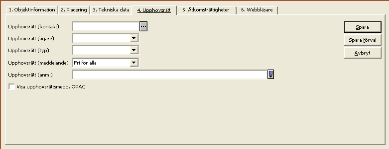 4.4 Upphovsrätt Upphovsrätt (kontakt) Upphovsrätt (kontakt) är valfritt. Man kan mata in en beskrivning av kontakt för upphovsrätt för ett digital objekt.