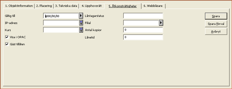 4.5 Åtkomsträttigheter Giltig till Giltig till är valfritt. Använd dett fält för att definiera ett datum då användningen av objektet upphör. Använd datumformat åååå/mm/dd.