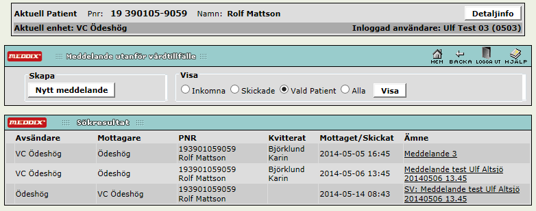 5(15 Bild: Skärmfönstret 3.1 Filtrering När [] öppnas visas förvalt samtliga skickade och inkomna meddelanden.