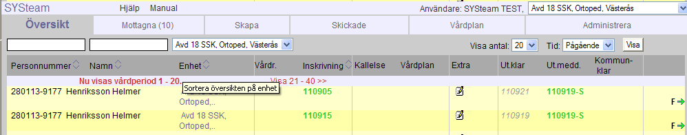 För beskrivning se Skicka Utskrivningsmeddelande - ssk Från slutenvårdens sjuksköterska utan upprättad vårdplan. Visas med datum följt av S. Ex.