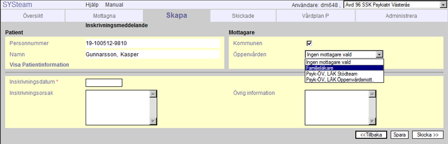 Skapa Inskrivningsmeddelande Inskrivningsmeddelandet skapas från fliken Skapa Du skriver in personnnummer och markerar att det är ett inskrivningsmeddelande som skall skapas.