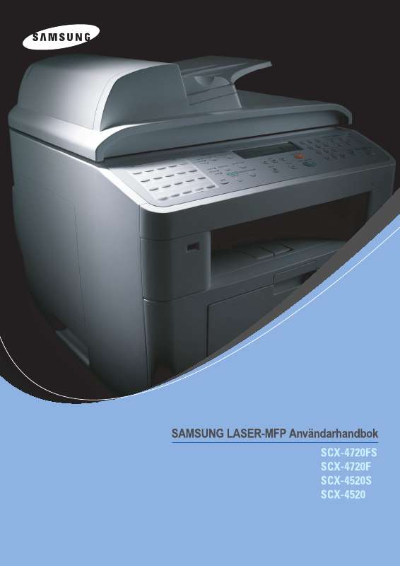 Detaljerade användarinstruktioner finns i bruksanvisningen Instruktionsbok SAMSUNG SCX-4720F Manual SAMSUNG SCX-4720F Bruksanvisning SAMSUNG