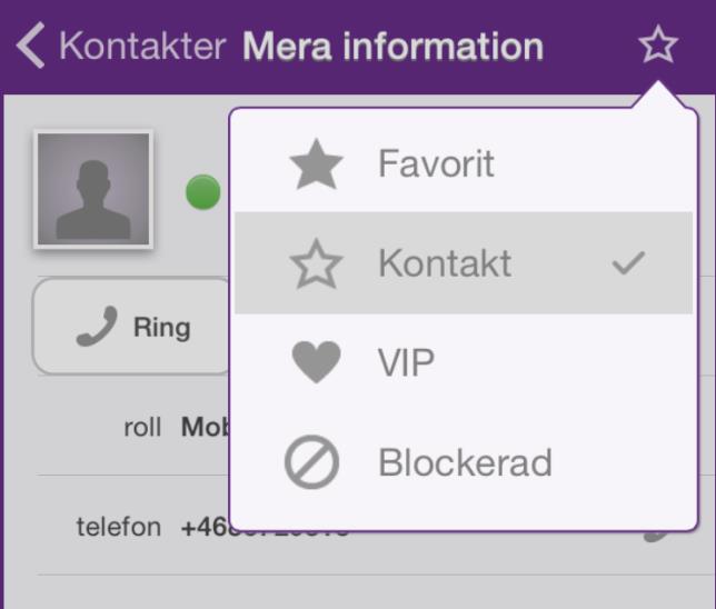 Favorit, VIP/Blockerad Du kan göra en kontakt till Favorit, dvs.