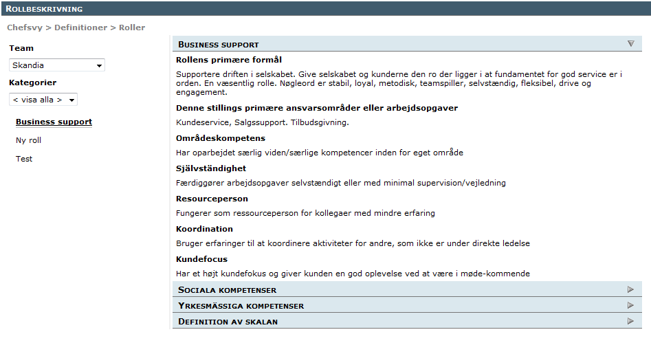 10.5. Chefsvyn Om den inloggade användaren har en chefsposition (detta definieras i administrationsverktyget) så blir chefsvyn synlig i portalen.