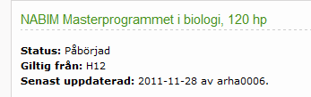 Arbeta med en påbörjad utbildningsplan Under fliken Visa/Redigera utbildningsplan visas utbildningsplaner som är beslutade (fastställda eller reviderade) eller under arbete (påbörjade eller under