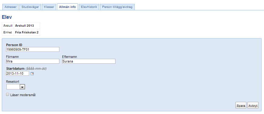 Möjlighet att ändra personnummer eller startdatum vid manuell inskrivning Gå in under Fliken Allmän info under elevbilden, och tryck Ändra.