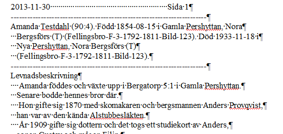 -Starta ordbehandlaren i Microsoft Works (se sid 2) -Tryck på Arkiv - välj Öppna och gå till biblioteket där.