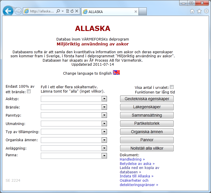 Handledning för användare av ALLASKA Hur självinstruerande en databas som Allaska än är uppstår det alltid frågor.