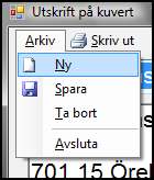 Under Utskrift-menyn ser du kortkommandon för att skriva ut adresser till olika kuvert. Många skrivare kan inte skriva ut C4- kuvert.