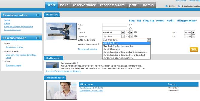 2. Steg 2 Börja söka Det finns flera sätt att börja din bokning. Det snabbaste och lättaste sättet är att gå till >>Startsidan<< Här kan du snabbt välja vad du önskar boka.