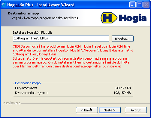 Komplett installation. HogiaLön Plus installeras med tillhörande Övningsföretag. Kompakt installation. Det är endast programmet som installeras. Anpassad installation.